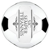 Sic Semper Tyrannis Fußball (Gedreht)