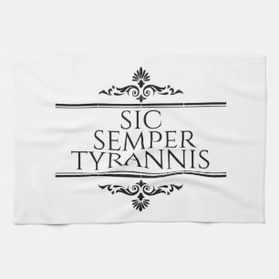 Sic Semper Tyrannis Geschirrtuch