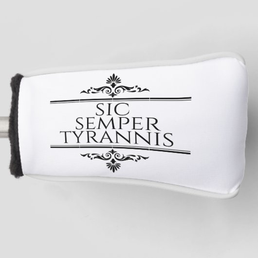 Sic Semper Tyrannis Golf Headcover (Vorderseite)