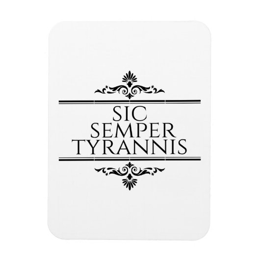 Sic Semper Tyrannis Magnet (Vertikal)