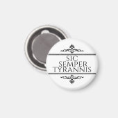 Sic Semper Tyrannis Magnet (Vorderseite/Rückseite)