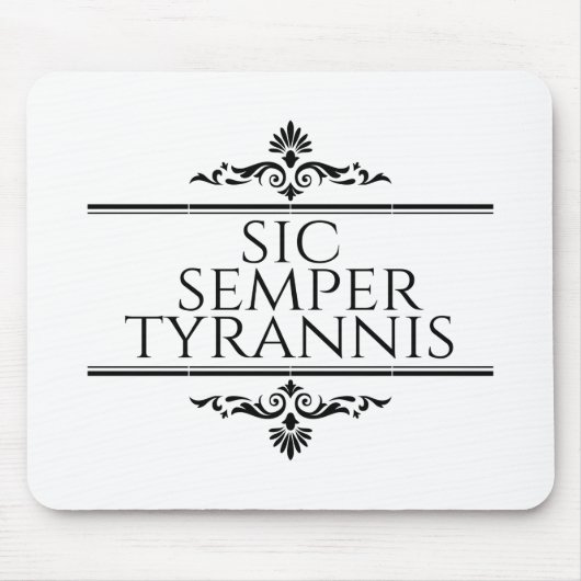 Sic Semper Tyrannis Mousepad (Vorne)