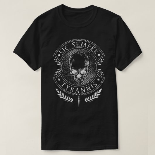 Sic Semper Tyrannis Pillow T-Shirt (Design vorne)