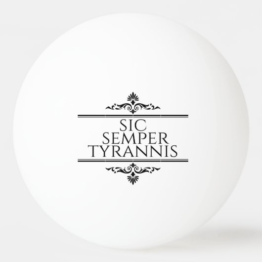 Sic Semper Tyrannis Tischtennisball (Vorderseite)