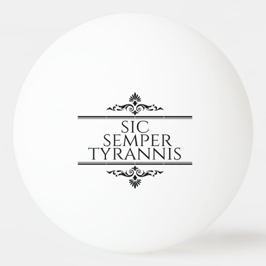 Sic Semper Tyrannis Tischtennisball (Vorderseite)