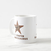 SIC SEMPER TYRANNOSAURUS KAFFEETASSE (Vorderseite Links)