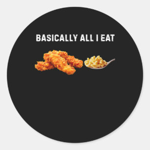 Sically Alles was ich esse sind Chicken Tenders Ma Runder Aufkleber