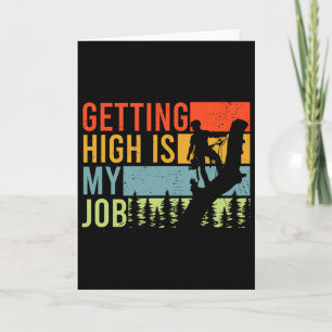Sich hoch zu hangeln ist mein Job Lustiger Baumpfl Karte