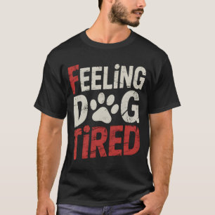 Sich hundemüde fühlen Lustig Retro Vintage T-Shirt
