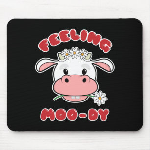 Sich Moo-dig fühlen   Süßes Cartoon-Kuh-Zitat-Maus Mousepad