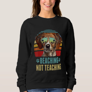 Sich nicht lehren Bretagne Hunde Lehrer Sommer Sweatshirt