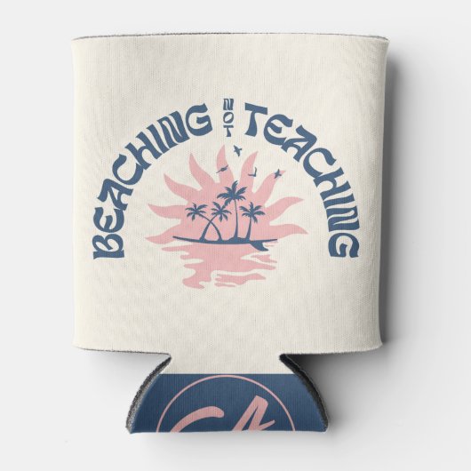 Sich nicht lehren lustige Lehrer Sommerpause Dosenkühler (Vorderseite)