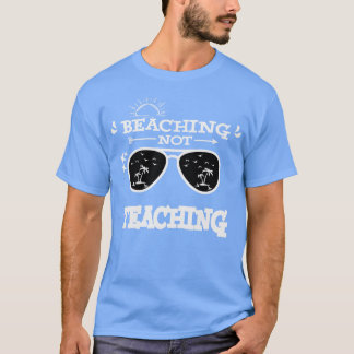 Sich nicht lehren Sommerurlaub Lehrer Geschenk T-Shirt