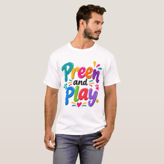 Sich putzen und spielen T-Shirt