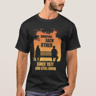 sich seit 1977 ärgern und immer noch Sun gehen T-Shirt