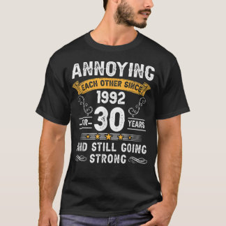 Sich seit 1992 gegenseitig nerven 30 Jahre Hochzei T-Shirt