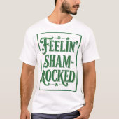 Sich sham-rocked fühlen T-Shirt (Vorderseite)