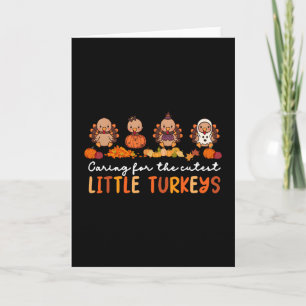 Sich um die süßesten Truthähne kümmern - Thanksgiv Karte