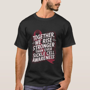 Sichelzellen-Bewusstseinsmonat Anämie Gemeinsam St T-Shirt