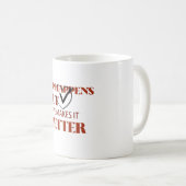Sicher, aber Lieben machen es besser Kaffeetasse (VorderseiteRechts)