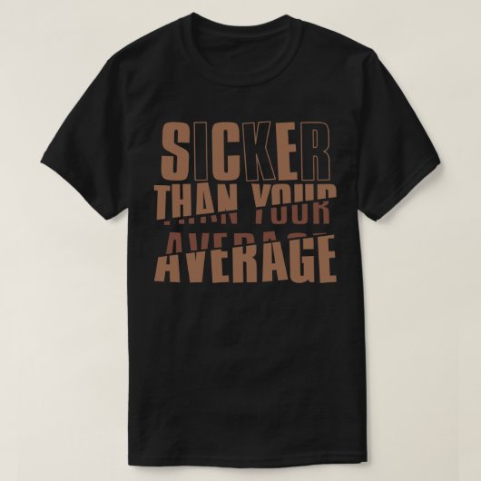 Sicher als Ihr Durchschnitt T-Shirt (Design vorne)