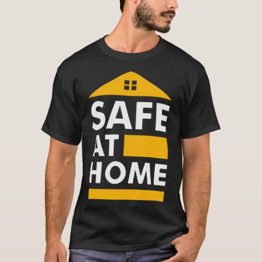 Sicher bei Zuhause T-Shirt (Vorderseite)