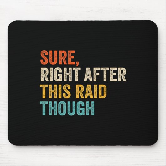 Sicher direkt nach diesem Raid Hart - Lustiges Vid Mousepad (Vorne)