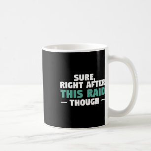 Sicher direkt nach diesem Raid Lustiges Videospiel Kaffeetasse