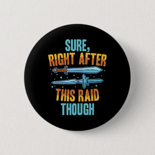 Sicher direkt nach diesem Raid-RPG-Videospiel Game Button