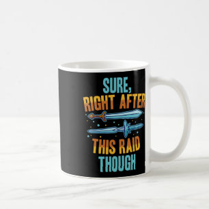 Sicher direkt nach diesem Raid Rpg Videospiele Gam Kaffeetasse