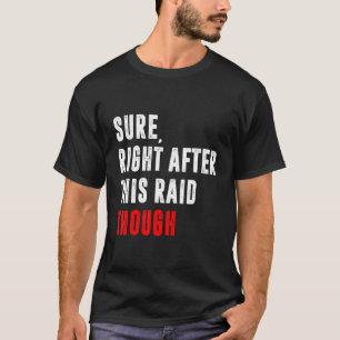 Sicher gleich nach diesem Raid für Gamer G T-Shirt