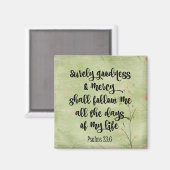 Sicher, Güte und Gnade Bibel Verse Psalmen Magnet (Vorderseite/Rückseite)