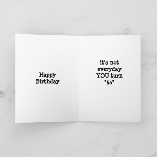 SICHER, ICH LAUGE...DU BIST HEUTE **60*** KARTE (Innenseite)