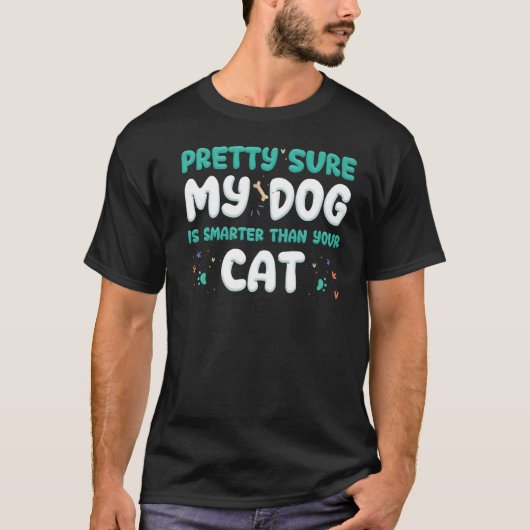 Sicher, mein Hund ist schlauer als Ihr Katzen-Inte T-Shirt (Vorderseite)