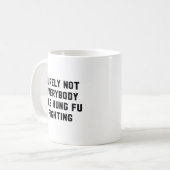 Sicher war nicht jeder kung fu Fighting Kaffeetasse (Vorderseite Links)