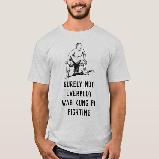 Sicher war nicht jeder kung fu Fighting - Sumo T-Shirt (Vorderseite)