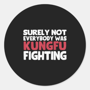 Sicher war nicht jeder Kungfu und kämpfte gegen de Runder Aufkleber