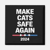 Sichere Katzen zum Präsidenten 2024 Magnet (Vorne)