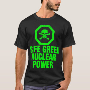Sicherer grüner nuklearer Power T-Shirt