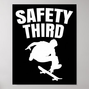 Sicherheit an letzter Stelle Skateboarding Lustig Poster