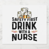 Sicherheit Erste Drink Bier Drinker Nurse National Schaumweinetikett (Einzelnes Label)