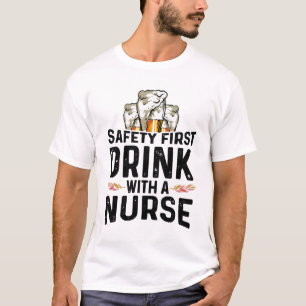Sicherheit Erste Drink Bier Drinker Nurse National T-Shirt