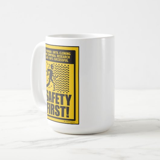 SICHERHEIT ERSTE! (Klonen-u. zeitliche Kaffeetasse (Vorderseite Links)