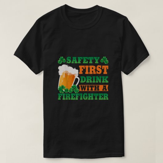 Sicherheit erster Drink mit einem Feuerwehrmann Fu T-Shirt (Design vorne)