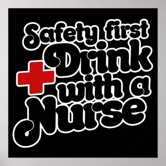 Sicherheit Erster Drink mit einem NURSE Poster (Vorne)