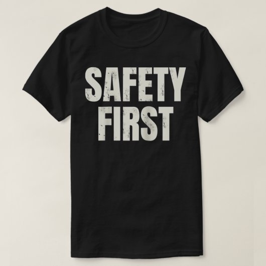 Sicherheit geht vor  T-Shirt (Design vorne)