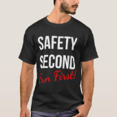 SICHERHEIT ZWEITERER FUN ERSTE ARBEIT T-Shirt (Vorderseite)