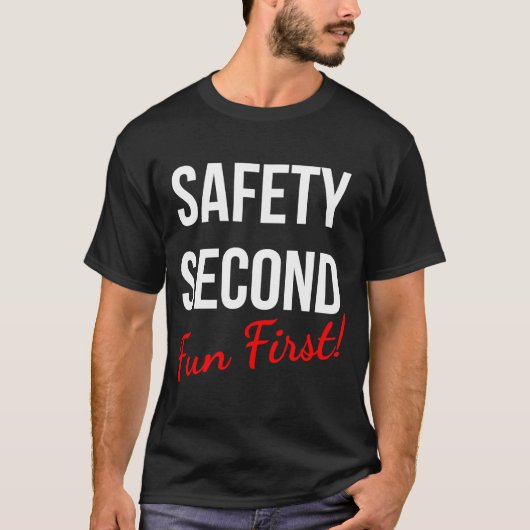 SICHERHEIT ZWEITERER FUN ERSTE ARBEIT T-Shirt (Vorderseite)
