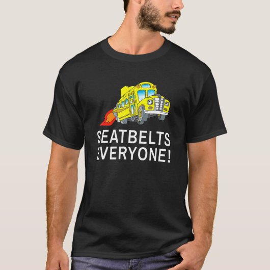 Sicherheitsgurte für jeden Magic School-Busfahrer T-Shirt (Vorderseite)