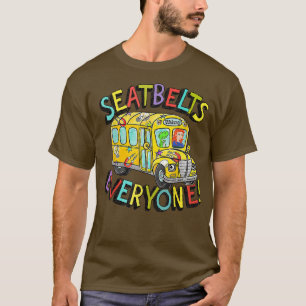 Sicherheitsgurte Jeder Funny Magic School Busfahre T-Shirt